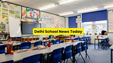 School News Today Delhi: Schools in Delhi to Reopen from Monday; City’s ...