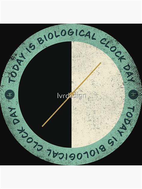 "Today is Biological Clock Day Badge" Poster by lvrdesign | Redbubble