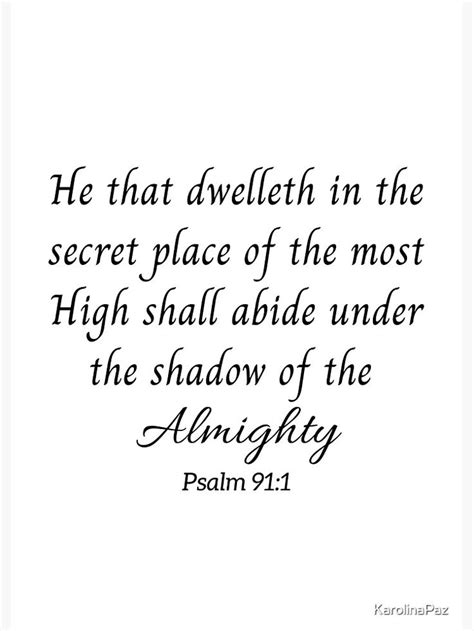 He that dwelleth in the secret place of the most High shall abide under the shadow of the ...