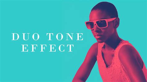 The Beauty of Duotone Effect and How to Get it Right