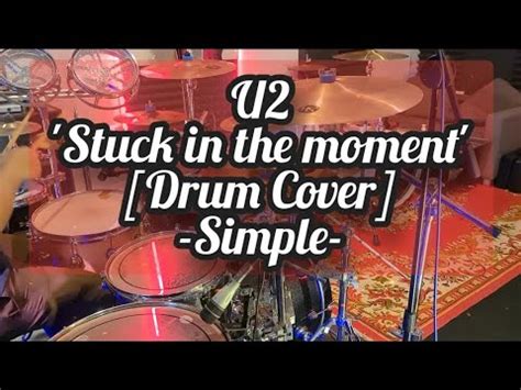 U2 - 'Stuck in the Moment' [Drum Cover] -Simple- - YouTube