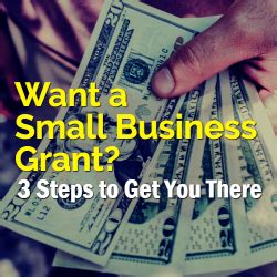 Want a Small Business Grant? See How to Get a Small Business Grant