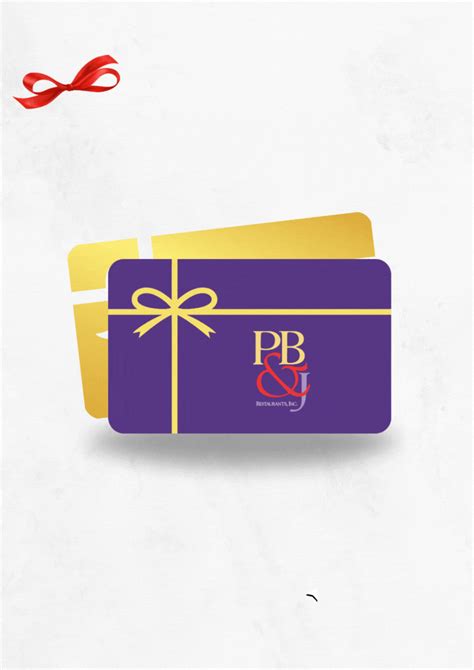 Gift Cards - PB&J Restaurants Inc