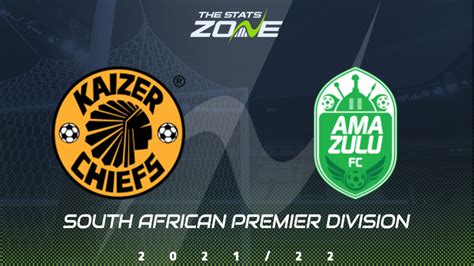 South African Premier Division – Kaizer Chiefs vs AmaZulu Preview ...