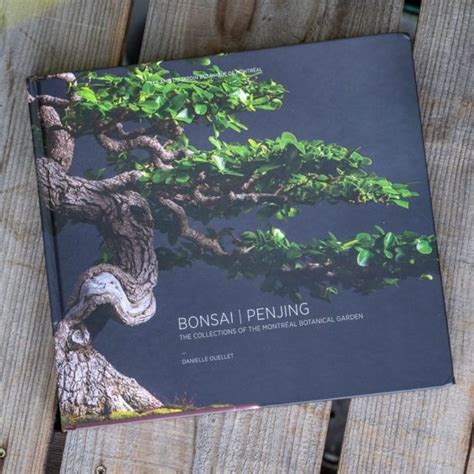 New book showcases bonsai and penjing at the Montréal Botanical Garden - Bonsai Tonight