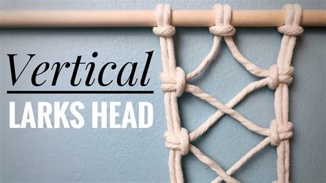 MACRAME - How to Tie Vertical Larks Head - YouTube