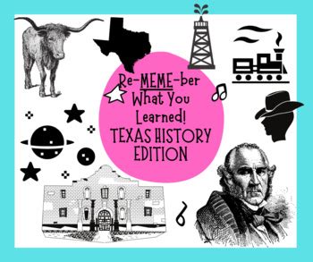 Re-MEME-ber What You Learned! Texas History - Unit 12 Texan Culture