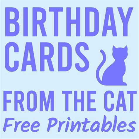 Birthday Cards From The Cat (Free Printables) Parties Made, 58% OFF