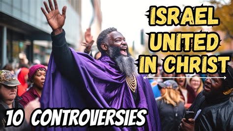 10 Controversial Things About ISRAEL UNITED IN CHRIST - YouTube