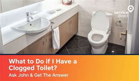 What Do I Do if I Have a Clogged Toilet? Ask John & Get an Answer ...