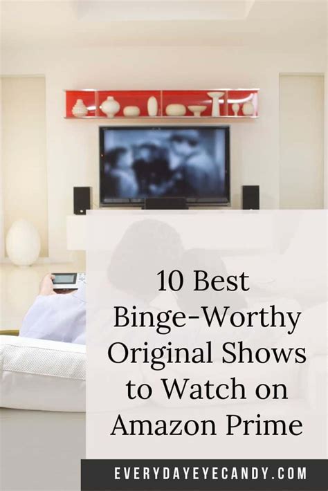 The 10 Best Binge-Worthy Original Shows to Watch on Amazon Prime