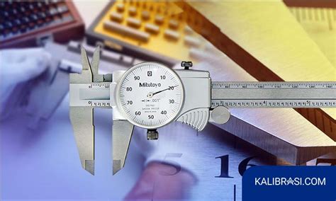 Jasa Kalibrasi Dial Caliper Terpercaya Hanya Di Kalibrasi.com!