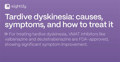 Tardive dyskinesia: Causes, symptoms, and how to treat it | Eightify