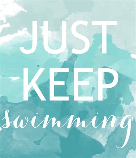 just keep swimming