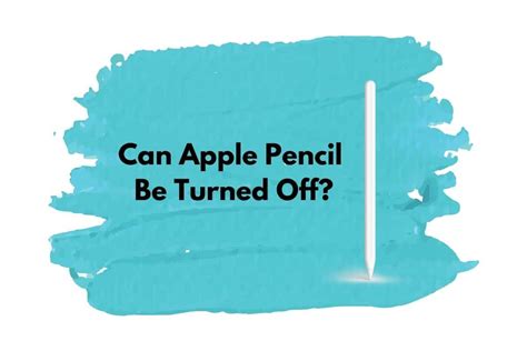 Can Apple Pencil Be Turned Off? (Solved!) - The Gadget Buyer | Tech Advice