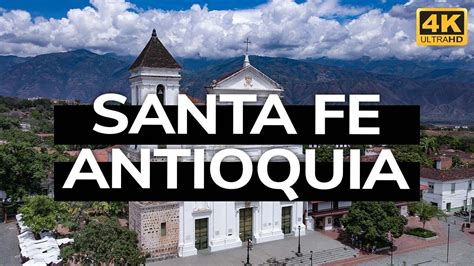 Santa Fe de Antioquia (Colombia) 4K - YouTube