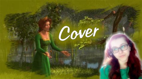 ღ Shrek | Fiona Bird Song【Kyrja Cover】 - YouTube