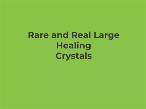 PPT - Rare and Real Large Healing Crystals PowerPoint Presentation ...