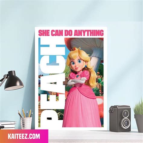 Princess Peach She Can Do Anything Super Mario Movie Poster - Kaiteez