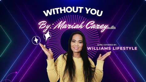 Without You - By Mariah Carey - Song Cover By: Williams Lifestyle # ...