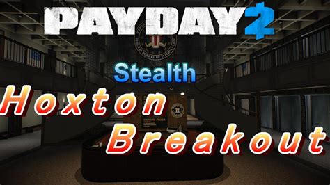 payday2 Hoxton Breakout day2 Stealth Mod - YouTube