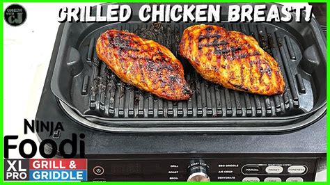 GRILLED CHICKEN BREAST NINJA FOODI PRO XL GRILL AND GRIDDLE! Ninja ...