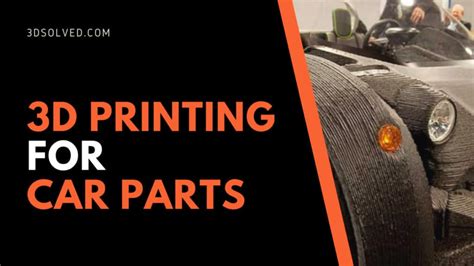 3D printing car parts: all you need to know – 3D Solved