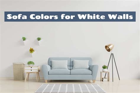 What Sofa Colors for White Walls? - Homenish