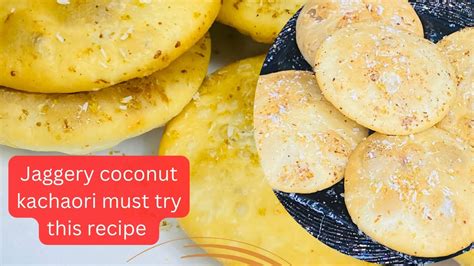 Avoid These Common Mistakes When Making Jaggery Coconut Kachoriyan ...