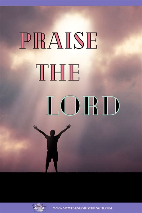 Praise the Lord - My Weakness His Strength