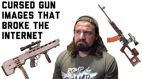 CURSED GUN IMAGES THAT BROKE THE INTERNET - YouTube