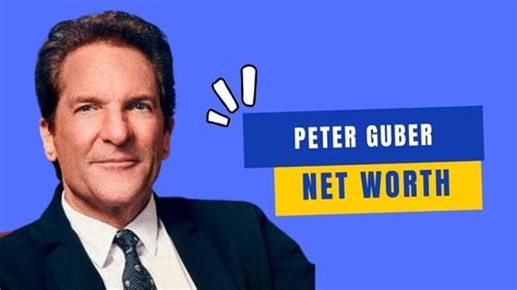 Peter Guber Net Worth: How Much Money Does He Have in 2022?