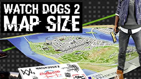 Watch Dogs 2 - MAP SIZE / STORY DETAILS & MORE - YouTube