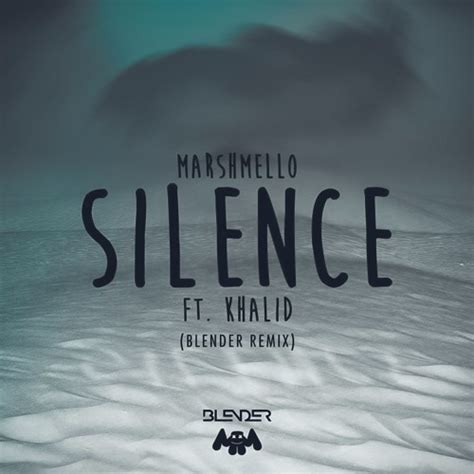 Marshmello ft Khalid – Silence (BLENDER Remix)