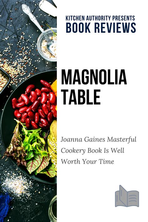 Magnolia Table (A Collection Of Recipes For Gathering): Joanna Gaines Masterful Cookery Book Is ...