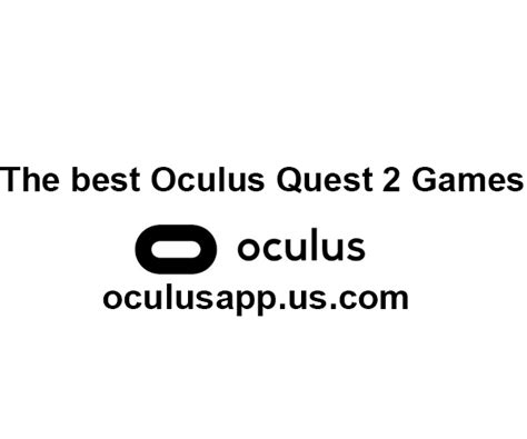 The best Oculus Quest 2 games of 2022 - Oculus App