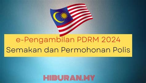 e-Pengambilan PDRM 2024:Semakan dan Permohonan Polis