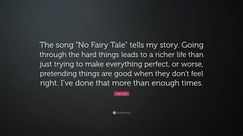 Lisa Loeb Quote: “The song “No Fairy Tale” tells my story. Going ...