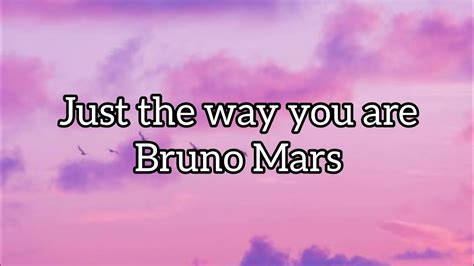 Bruno Mars-Just the way you are(lyrics) - YouTube