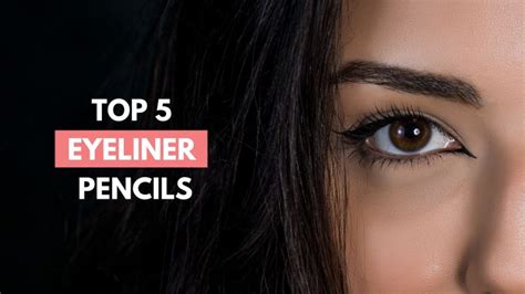 The Top Five Eyeliner Pencils of 2023 - Cosmetics Report