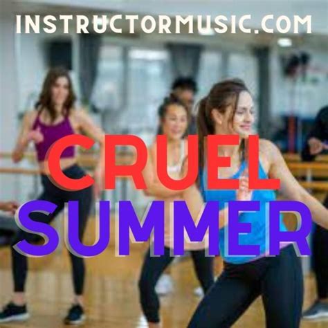 Cruel Summer | Instructor Music | Workout Music | Exercise Music