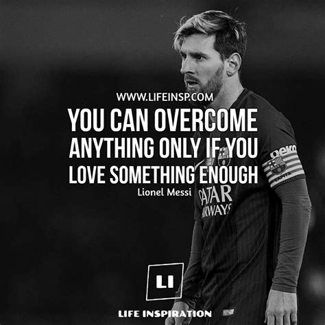 Do you love something bad enough? #lionelmessi #messi #quotes Wisdom ...