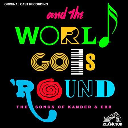 Kander & Ebb – And The World Goes 'Round: The Songs Of Kander & Ebb ...