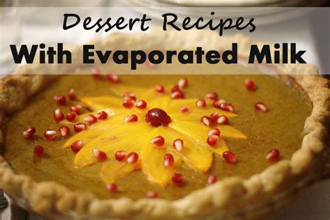 Dessert Recipes With Evaporated Milk | HubPages