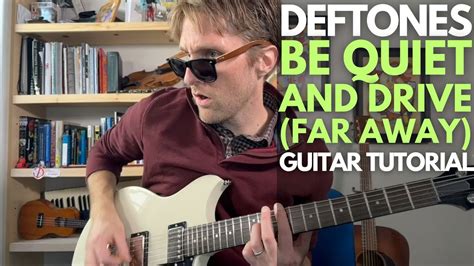 Be Quiet and Drive (Far Away) Guitar Tutorial – Deftones – Guitar Lessons with Stuart! | Guitar ...