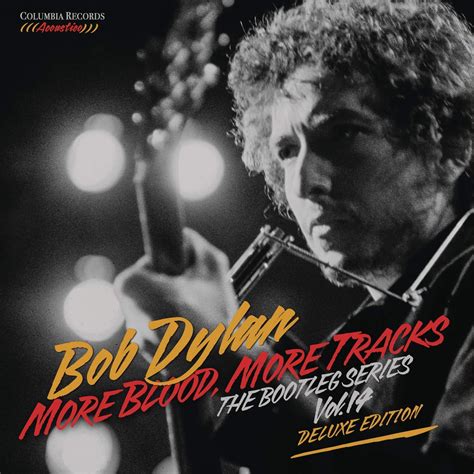 Bob Dylan Shares 10-Song Sampler Of 'More Blood, More Tracks': Stream ...