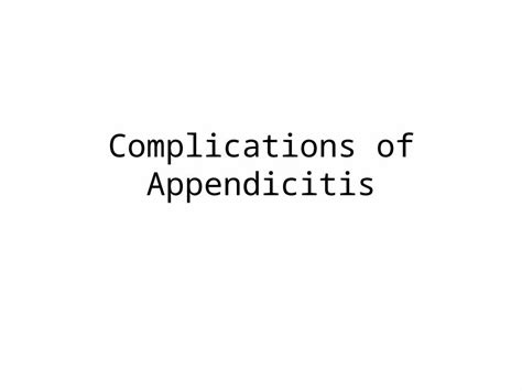 (PPTX) Complications of Appendicitis - DOKUMEN.TIPS