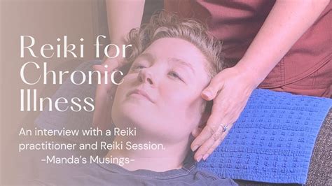 Reiki And Chronic Illness - The Benefits Of Reiki For Managing Chronic ...