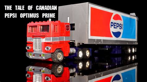 The Tale of Canadian Pepsi Optimus Prime - YouTube