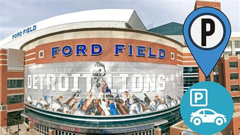 Ford Field Parking Guide - Tips, Maps, Deals, and More